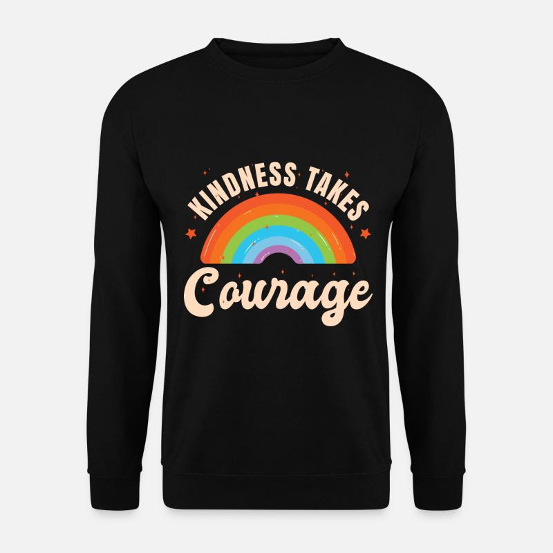 Kindness Takes Courage - Unisex Sweatshirt - black