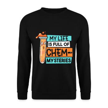 My Life Is Full Of Chem-Mysteries Chemistry - Unisex Sweatshirt - black - Front - Alina (178cm) & Michal (187cm)