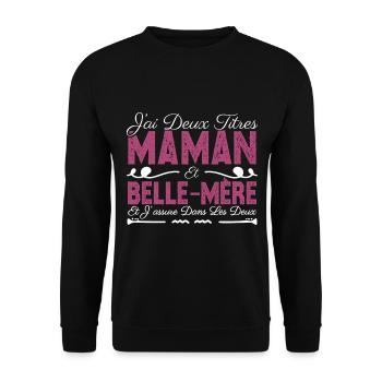J'ai deux titres maman et Belle-mère. Cadeau Maman - Sweat-shirt Unisexe - noir - Devant - Alina (178cm) & Michal (187cm)