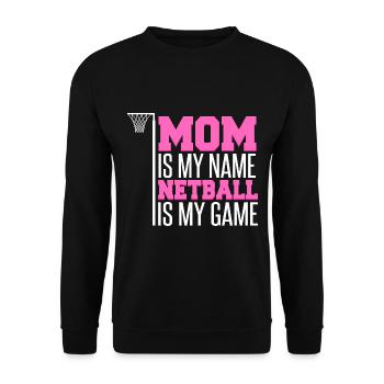 Mama ist mein Name Netball ist mein Spiel - Unisex Pullover - Schwarz - Vorne - Alina (178cm) & Michal (187cm)