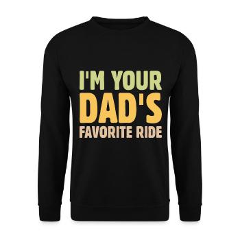 I am Your Dad's Favorite Ride - Unisex Sweatshirt - black - Front - Alina (178cm) & Michal (187cm)