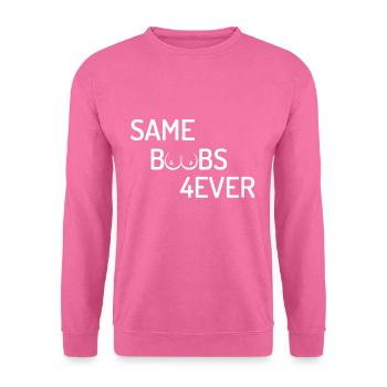 Same Boobs Forever Junggesellenabschieds Party - Unisex Pullover - Pink - Vorne