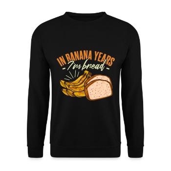 In Banana Years I'm Bread - Unisex Sweatshirt - black - Front - Alina (178cm) & Michal (187cm)