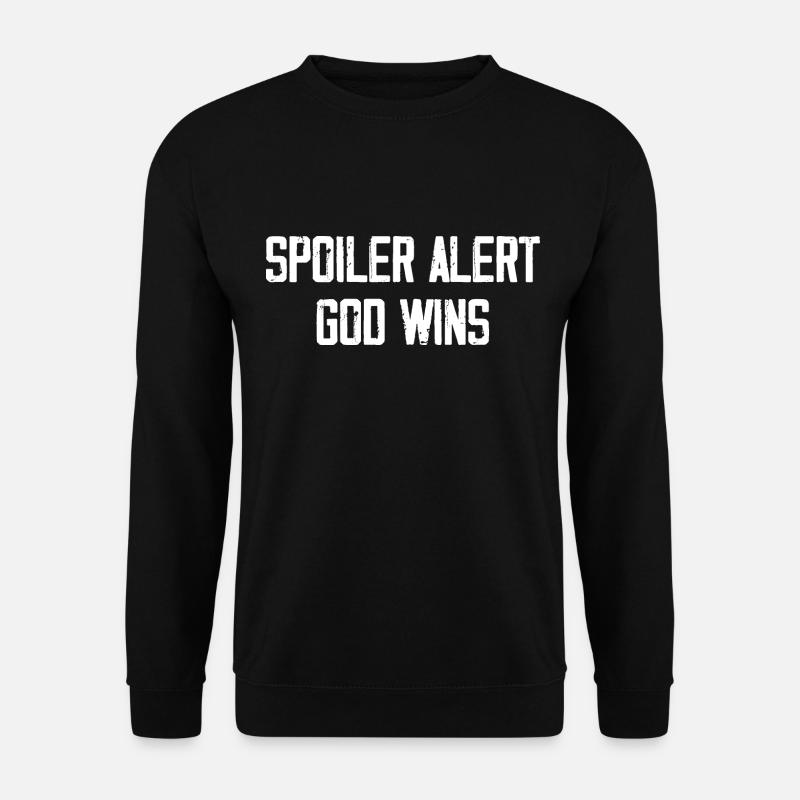 Spoiler Alert God Wins - Unisex Sweatshirt - black