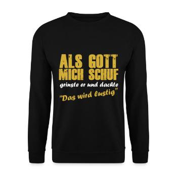 Als gott mich schuf schuf grinste er witzig - Unisex Pullover - Schwarz - Vorne - Alina (178cm) & Michal (187cm)