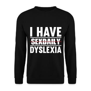 I HAVE SEXDAILY DYSLEXIA - Unisex Sweatshirt - black - Front - Alina (178cm) & Michal (187cm)