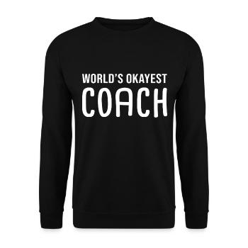world s okayest Coach Humor Sporttrainer - Unisex Pullover - Schwarz - Vorne - Alina (178cm) & Michal (187cm)