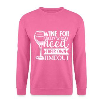 Vin pour les adultes qui ont besoin de leur propre temps mort - Sweat-shirt Unisexe - rose - Devant