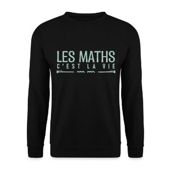 Les maths c'est la vie. cadeau mathématicien. - Sweat-shirt Unisexe - noir - Devant - Alina (178cm) & Michal (187cm)