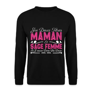 J'ai deux titres maman et Sage femme. Cadeau Maman - Sweat-shirt Unisexe - noir - Devant - Alina (178cm) & Michal (187cm)