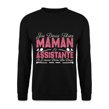 J'ai deux titres maman et Assistante. Cadeau Maman - Sweat-shirt Unisexe - noir - Devant - Alina (178cm) & Michal (187cm)