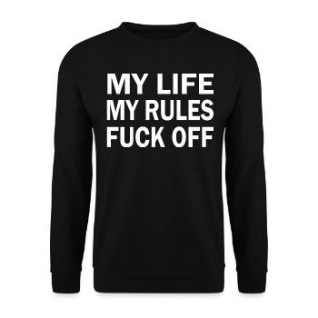 MY LIFE MY RULES FUCK OFF - Unisex Pullover - Schwarz - Vorne - Alina (178cm) & Michal (187cm)