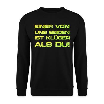 EINER VON UNS BEIDEN IST KLÜGER ALS DU - KLUG - Unisex Pullover - Schwarz - Vorne - Alina (178cm) & Michal (187cm)