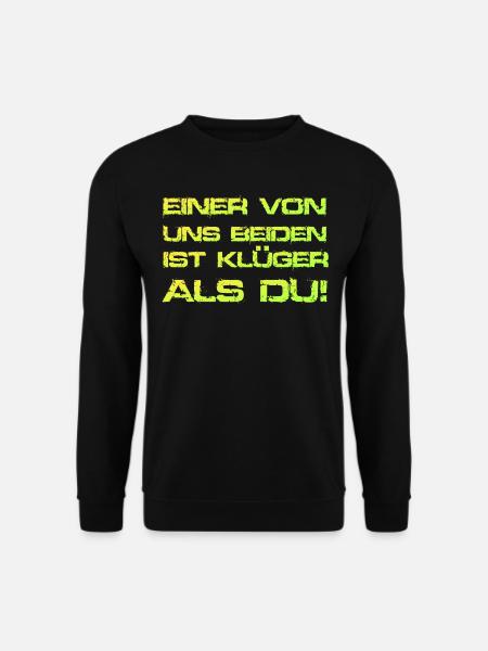 EINER VON UNS BEIDEN IST KLÜGER ALS DU - KLUG - Unisex Pullover - Schwarz