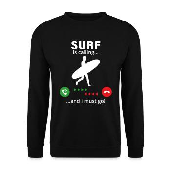 Surf is calling and i must go - Unisex Sweatshirt - black - Front - Alina (178cm) & Michal (187cm)