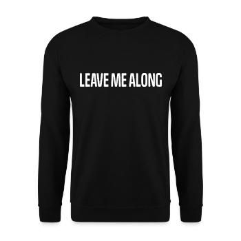 leave me Along lass mich Alleine - Unisex Pullover - Schwarz - Vorne - Alina (178cm) & Michal (187cm)
