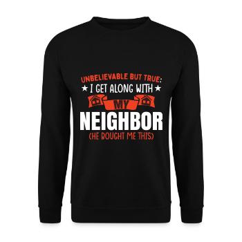 I Get Along With My Neighbor - Unisex Sweatshirt - black - Front - Alina (178cm) & Michal (187cm)