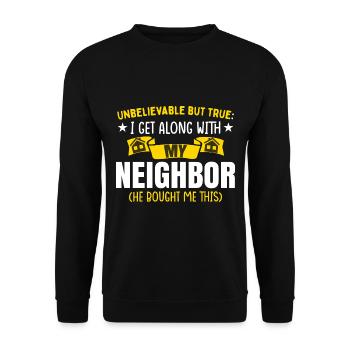 I Get Along With My Neighbor - Unisex Sweatshirt - black - Front - Alina (178cm) & Michal (187cm)