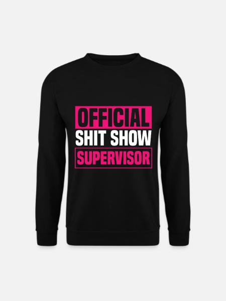 Women Shit Show Supervisor - Unisex Sweatshirt - black