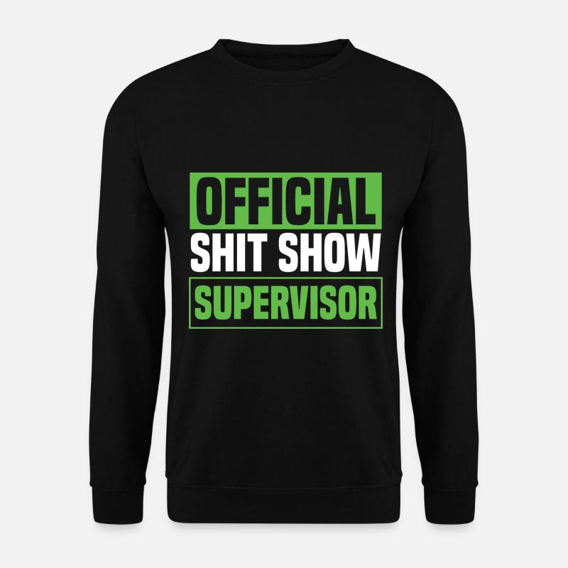 Official Shitshow Supervisor - Unisex Sweatshirt - black