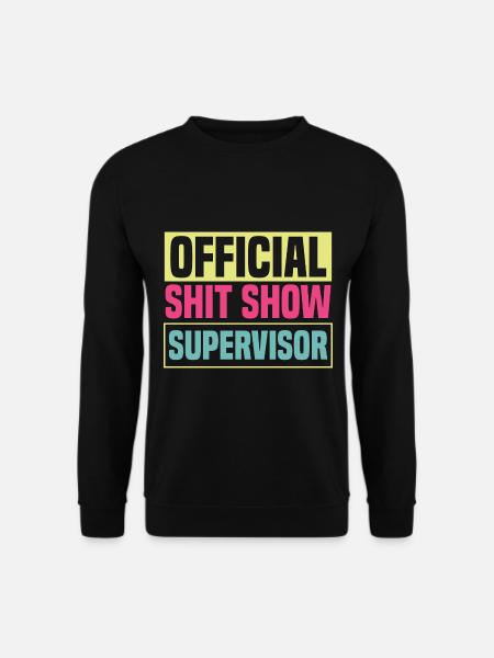 Manager Supervisor Apparel Funny - Unisex Sweatshirt - black