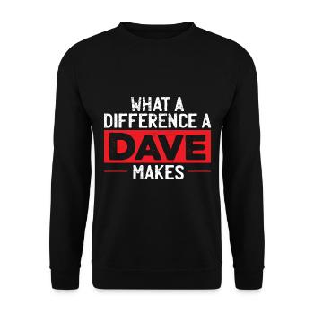 What A Difference A Dave Makes - Unisex Sweatshirt - black - Front - Alina (178cm) & Michal (187cm)