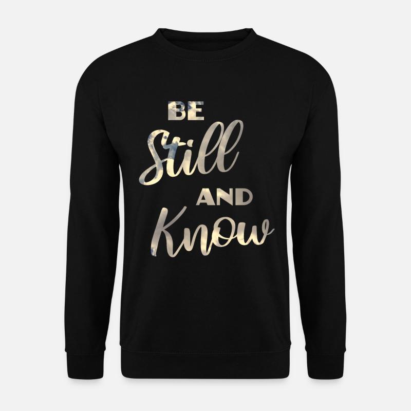 Be Still And Know - Unisex Pullover - Schwarz