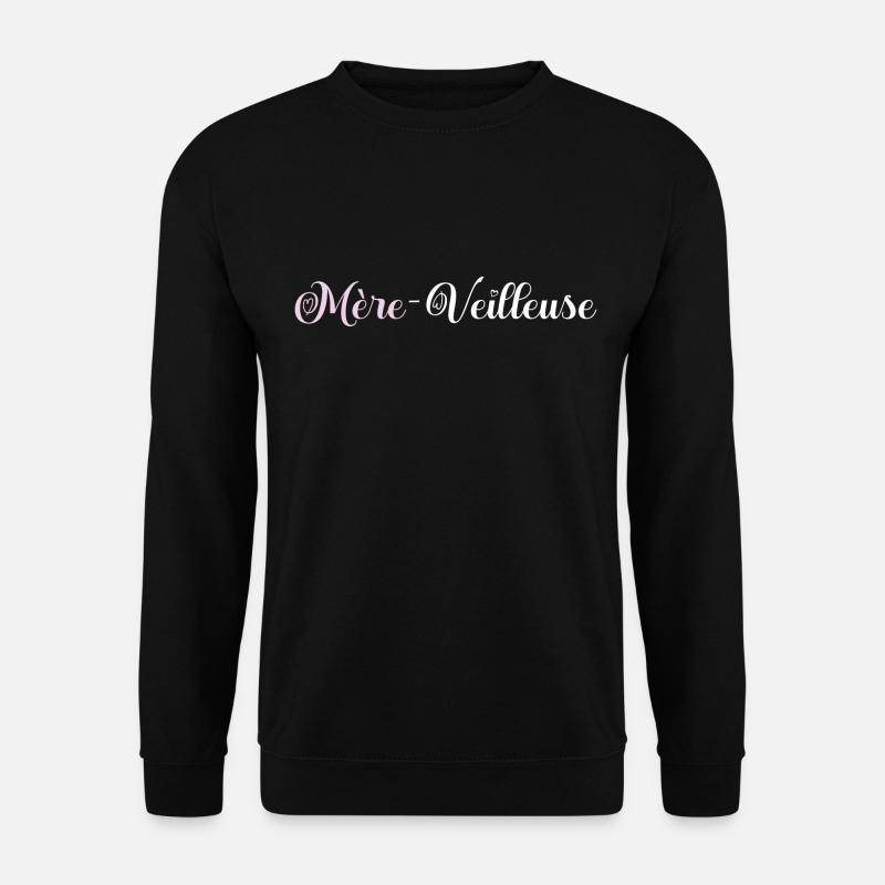 Mère-veilleuse. cadeau Maman. - Sweat-shirt Unisexe - noir
