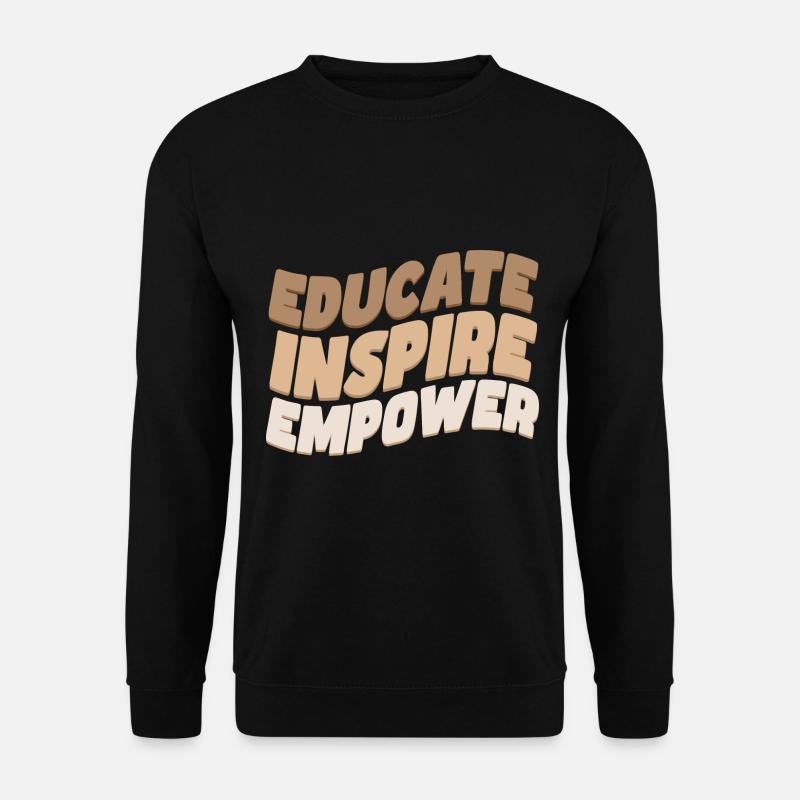 Educate Inspire Empower - Unisex Sweatshirt - black