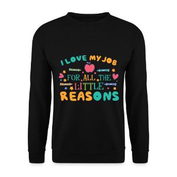 I Love My Job For All The Little Reasons - Unisex Sweatshirt - black - Front - Alina (178cm) & Michal (187cm)