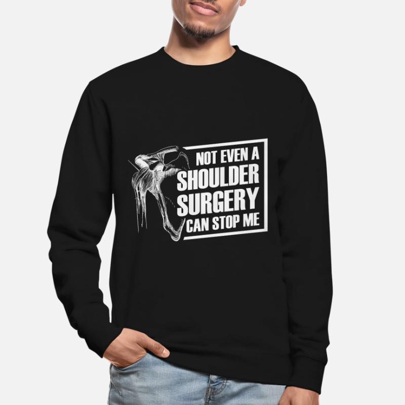 Shoulder Surgery Replacement Shoulder Unisex Sweatshirt