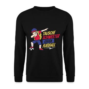 Tausche Schwester Gegen Fußball - Unisex Pullover - Schwarz - Vorne - Alina (178cm) & Michal (187cm)