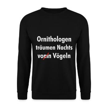 Ornithologen träumen nachts von vom Vögeln - Unisex Pullover - Schwarz - Vorne - Alina (178cm) & Michal (187cm)