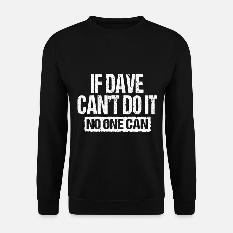 Funny Dave - Unisex Sweatshirt - black
