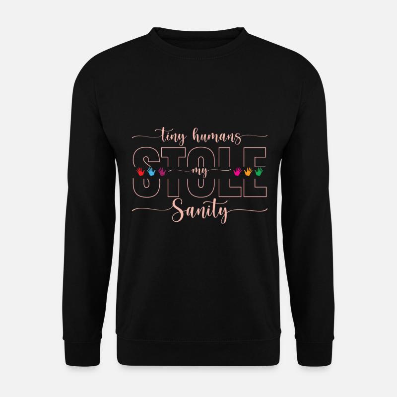 Tiny Humans Stole My Sanity - Unisex Sweatshirt - black