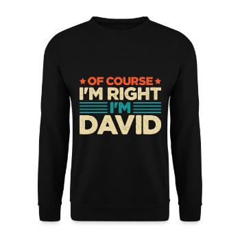 Of Course I'm Right I'm David - Unisex Sweatshirt - black - Front - Alina (178cm) & Michal (187cm)