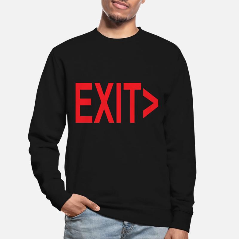 Exit / Exit / Emergency Exit Unisex Sweatshirt