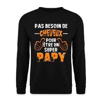 PAS BESOIN DE CHEVEUX POUR ÊTRE UN SUPER PAPY - Sweat-shirt Unisexe - noir - Devant - Alina (178cm) & Michal (187cm)