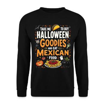 Take Me To Buy Halloween Goodies, Eat Mexican Food - Sweat-shirt Unisexe - noir - Devant - Alina (178cm) & Michal (187cm)