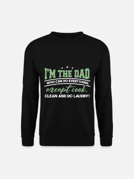 I'm The Dad - Unisex Sweatshirt - black