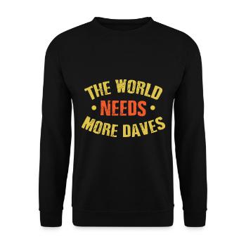 The World Needs More Daves - Unisex Sweatshirt - black - Front - Alina (178cm) & Michal (187cm)
