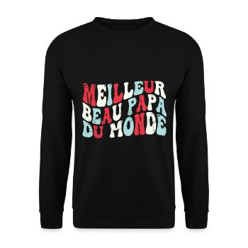 Meilleur Beau Papa DU Monde - Sweat-shirt Unisexe - noir - Devant - Alina (178cm) & Michal (187cm)