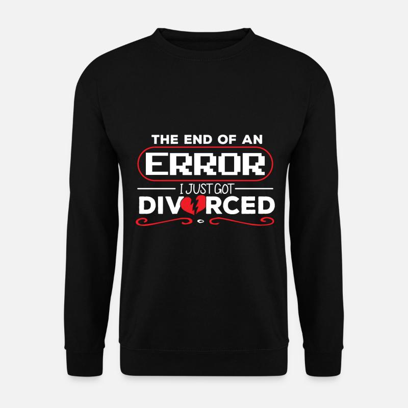 I Just Got Divorced - Unisex Sweatshirt - black
