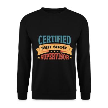 Zertifizierter Shitshow-Supervisor - Unisex Pullover - Schwarz - Vorne - Alina (178cm) & Michal (187cm)