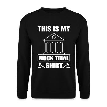 THIS IS MY MOCK TRIAL SHIRT Lawyer - Unisex Sweatshirt - black - Front - Alina (178cm) & Michal (187cm)