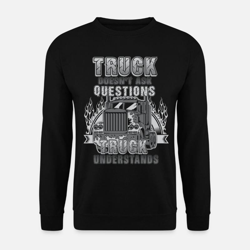 Truck does not ask - Unisex Sweatshirt - black