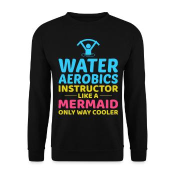 Water Aerobics Instructor Mermaid Aquatic fitness - Unisex Sweatshirt - black - Front - Alina (178cm) & Michal (187cm)