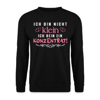 Ich bin nicht klein Ich bin ein Konzentrat Spruch! - Unisex Pullover - Schwarz - Vorne - Alina (178cm) & Michal (187cm)