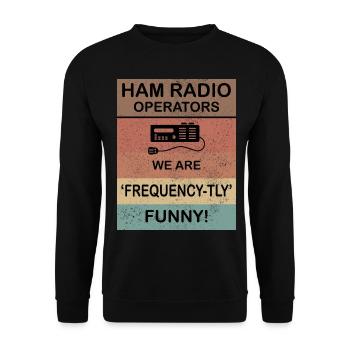 Amateur Ham Radio Operator Jokes Frequency-tly Fun - Unisex Sweatshirt - black - Front - Alina (178cm) & Michal (187cm)
