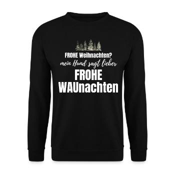 Hund Hunde Weihnachten - lustiger Weihnachtsspruch - Unisex Pullover - Schwarz - Vorne - Alina (178cm) & Michal (187cm)